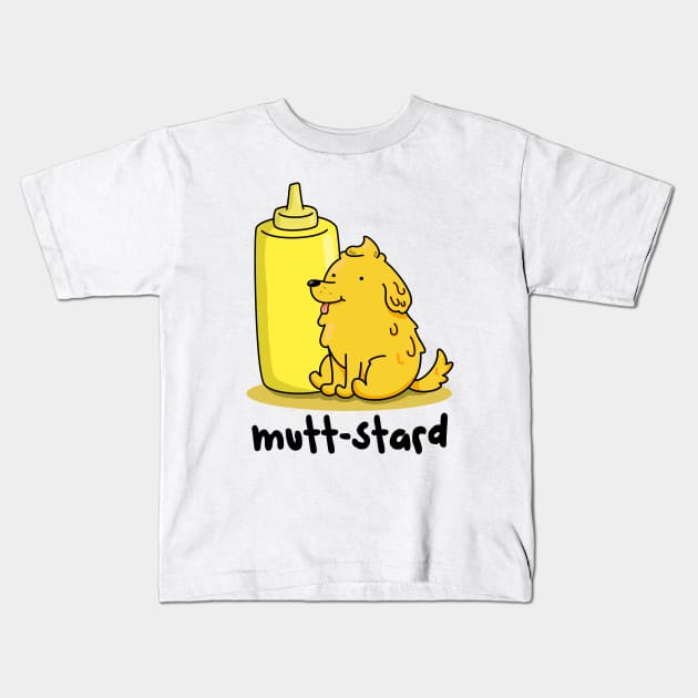 Mutt-stard Cute Mustard Dog Pun Kids T-Shirt by punnybone